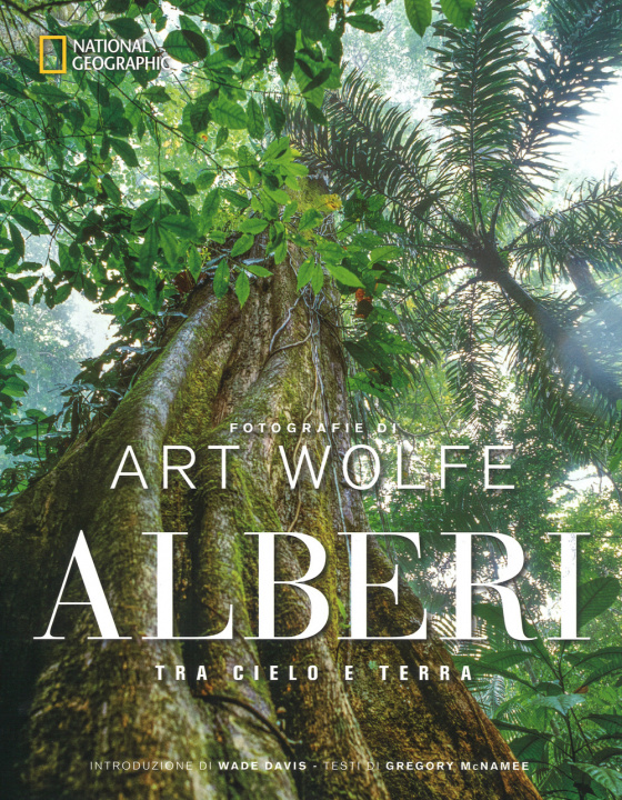 Kniha Alberi tra cielo e terra Art Wolfe