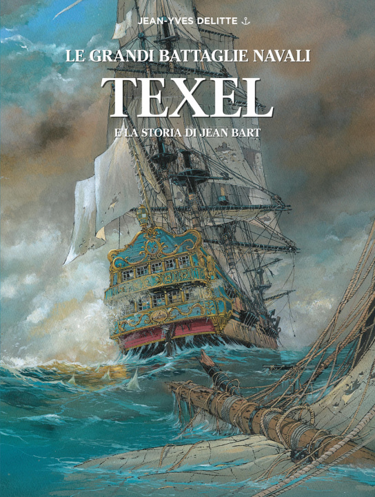 Kniha Texel e la storia di Jean Bart. Le grandi battaglie navali Jean-Yves Delitte
