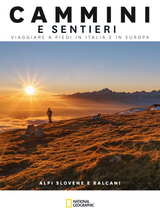 Carte Alpi slovene e Balcani. Cammini e sentieri. Viaggiare a piedi in Italia e in Europa Fabrizio Ardito