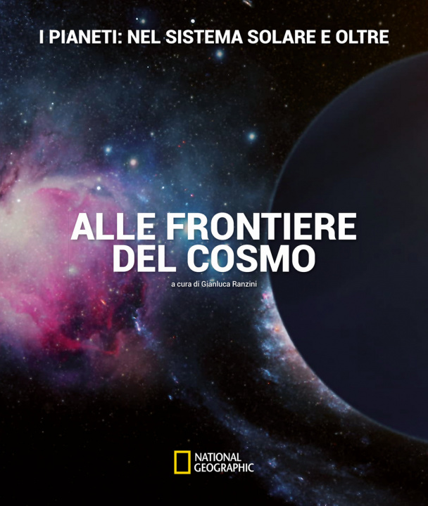 Книга pianeti: nel sistema solare e oltre. Alle frontiere del cosmo Gianluca Ranzini