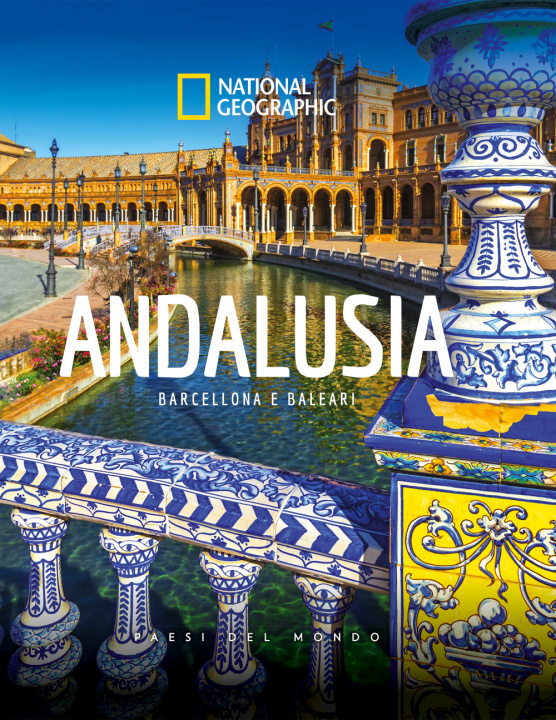 Könyv Andalusia. Barcellona e Baleari. Paesi del mondo 
