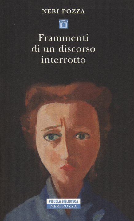 Könyv Frammenti di un discorso interrotto Neri Pozza