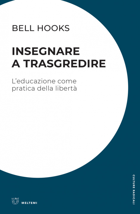 Книга Insegnare a trasgredire. L'educazione come pratica della libertà bell hooks