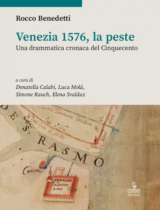 Könyv Venezia 1576, la peste. Una drammatica cronaca del Cinquecento Rocco Benedetti