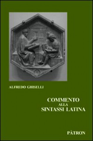 Kniha Commento alla sintassi latina Alfredo Ghiselli