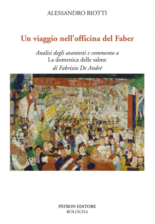 Carte viaggio nell'officina del Faber. Analisi degli avantesti e commento a «La domenica delle salme» di Fabrizio De André Alessandro Biotti