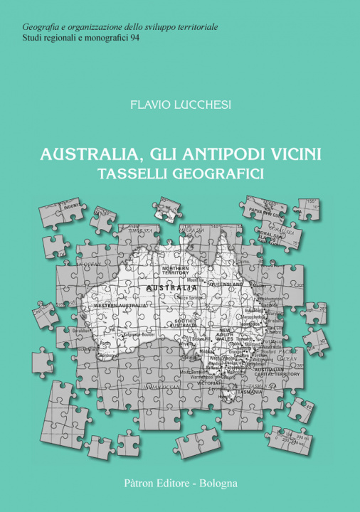 Kniha Australia, gli antipodi vicini tasselli geografici Flavio Lucchesi