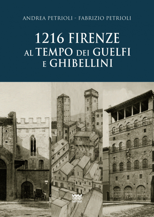 Knjiga 1216. Firenze al tempo dei guelfi e ghibellini Andrea Petrioli