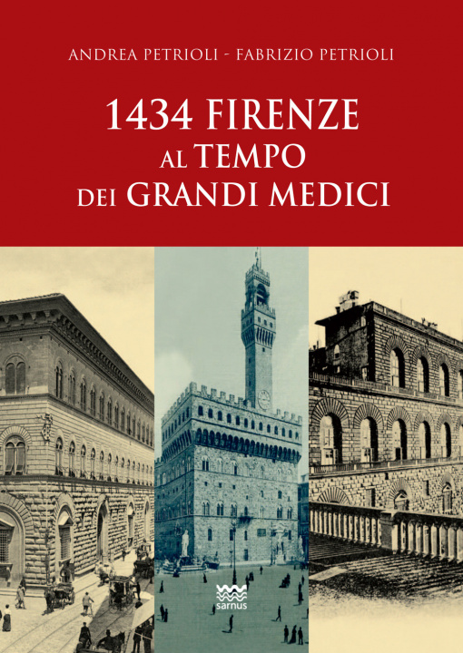 Kniha 1434: Firenze al tempo dei Grandi Medici Andrea Petrioli