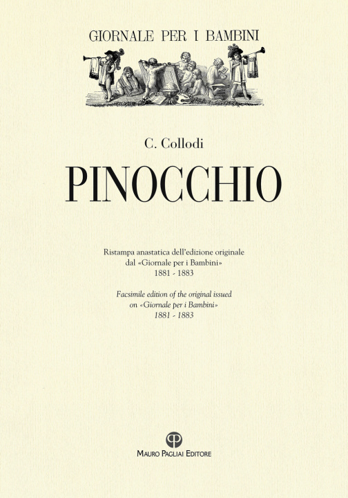 Könyv Pinocchio. Ristampa anastatica dell'edizione originale dal «Giornale per i bambini» 1881-1883 Carlo Collodi