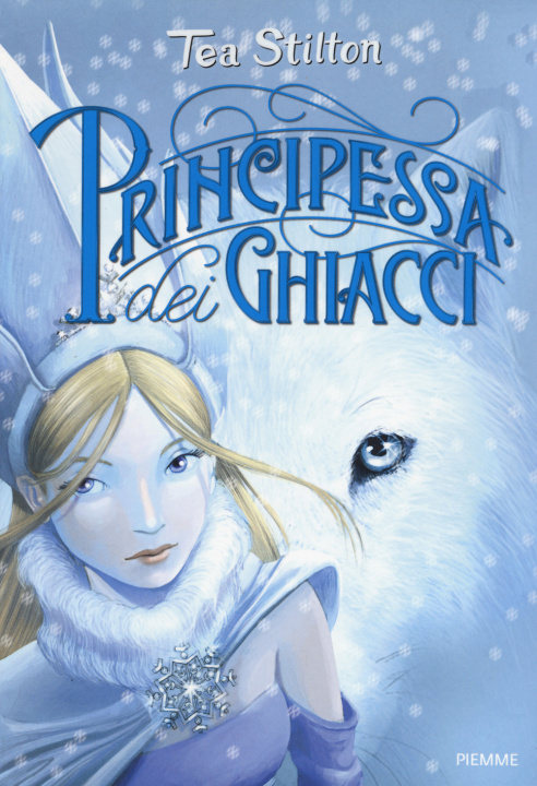 Könyv Principessa dei ghiacci. Principesse del regno della fantasia Tea Stilton