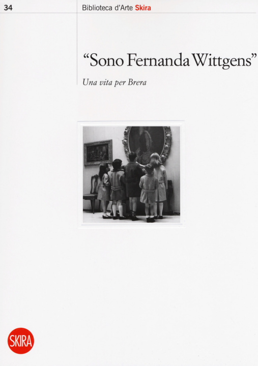 Kniha «Sono Fernanda Wittgens». Una vita per Brera 