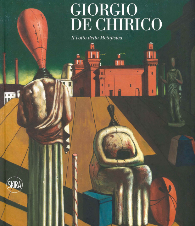 Carte Giorgio De Chirico. Il volto della metafisica 