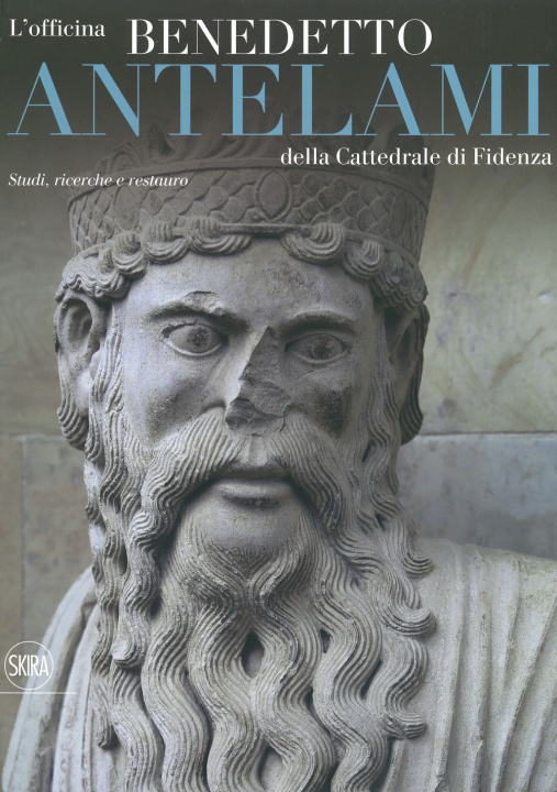 Könyv officina Benedetto Antelami della Cattedrale di Fidenza. Studi, ricerche e restauro 