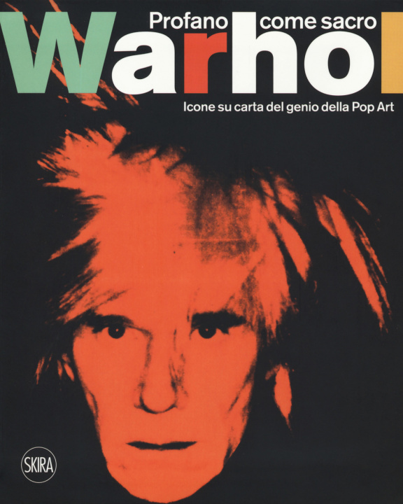 Книга Andy Warhol. Profano come sacro. Icone su carta del genio della Pop Art. Ediz. italiana e inglese 