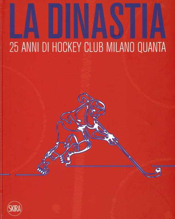 Книга dinastia. 25 anni di Hockey Club Milano Quanta 