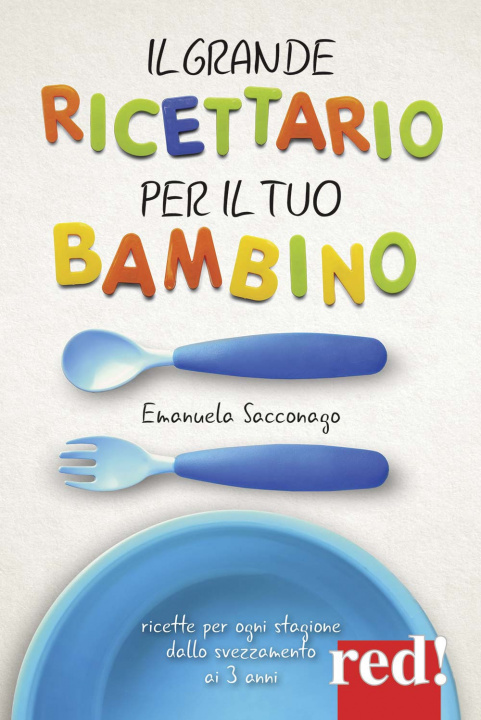 Könyv grande ricettario per il tuo bambino Emanuela Sacconago