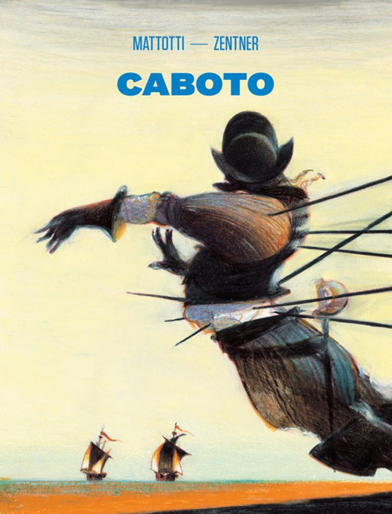 Könyv Caboto Lorenzo Mattotti