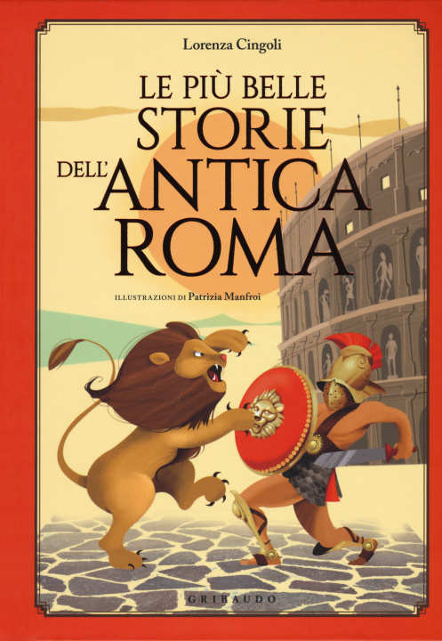Kniha più belle storie dell'antica Roma Lorenza Cingoli