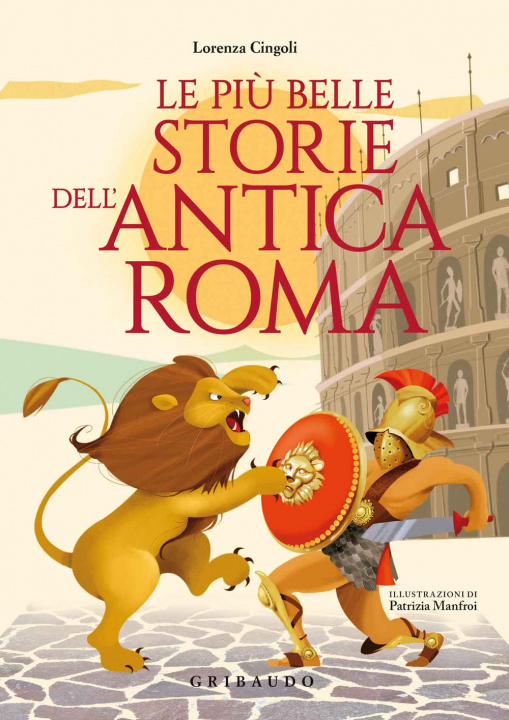 Knjiga più belle storie dell'antica Roma Lorenza Cingoli