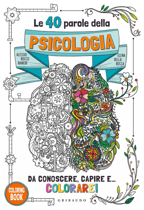 Carte 40 parole della psicologia da conoscere, capire e... colorare! Alessio Rocco Ranieri