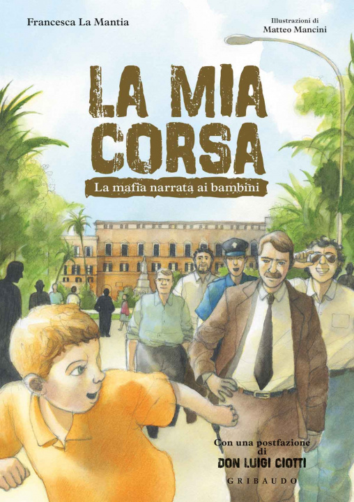 Knjiga mia corsa. La mafia narrata ai bambini Francesca La Mantia