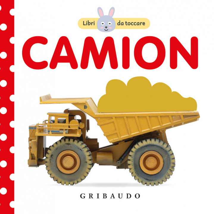 Libro Camion. Libri da toccare 