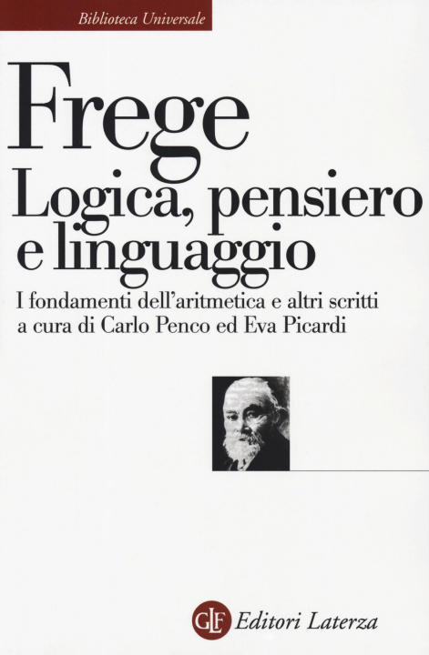 Kniha Logica, pensiero e linguaggio. I fondamenti dell'aritmetica e altri scritti Gottlob Frege
