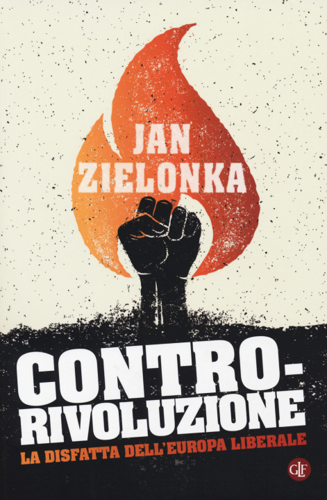 Kniha Contro-rivoluzione. La sfida all'Europa liberale Jan Zielonka