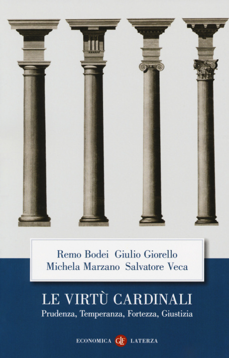 Libro virtù cardinali. Prudenza, temperanza, fortezza, giustizia Remo Bodei