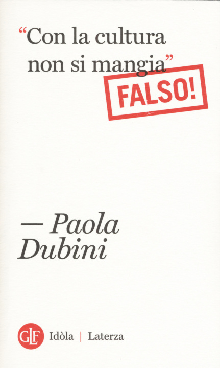 Kniha «Con la cultura non si mangia» Falso! Paola Dubini