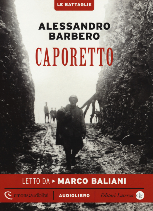 Audio Caporetto letto da Marco Baliani. Audiolibro. CD Audio formato MP3 Alessandro Barbero