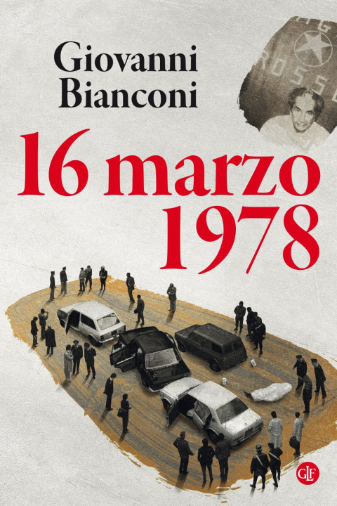 Carte 16 marzo 1978 Giovanni Bianconi