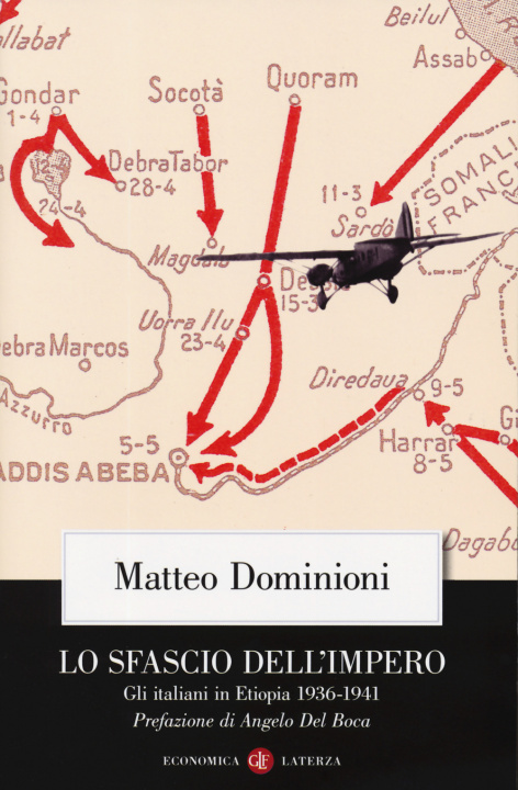 Könyv sfascio dell'impero. Gli italiani in Etiopia (1936-1941) Matteo Dominioni