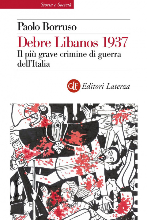 Könyv Debre Libanos 1937. Il più grave crimine di guerra dell'Italia Paolo Borruso