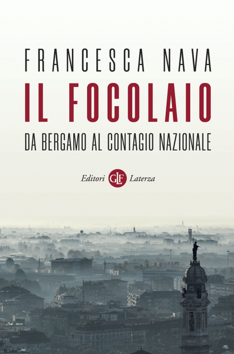 Kniha focolaio. Da Bergamo al contagio nazionale Francesca Nava