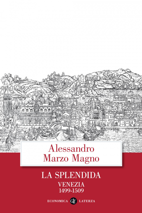 Kniha splendida. Venezia 1499-1509 Alessandro Marzo Magno