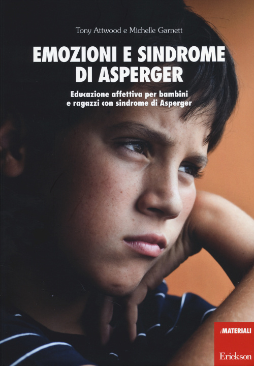 Kniha Emozioni e sindrome di Asperger. Educazione affettiva per bambini e ragazzi con sindrome di Asperger Tony Attwood