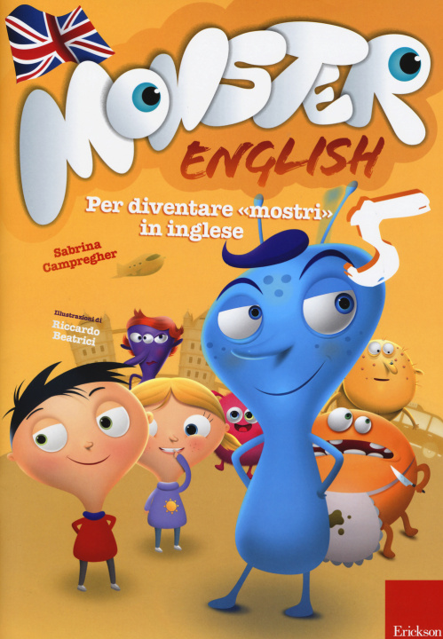 Könyv Monster english. Per diventare «mostri» in inglese. Con adesivi Sabrina Campregher