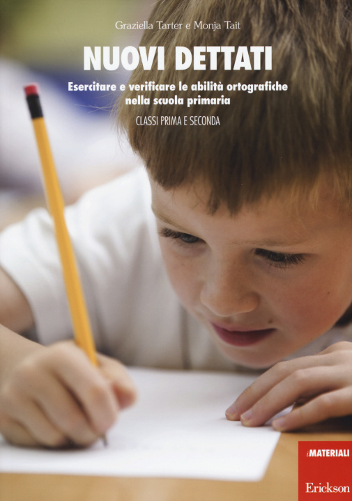 Kniha Nuovi dettati. Esercitare e verificare le abilità ortografiche nella scuola primaria. Per la classe 1ª e 2ª Graziella Tarter