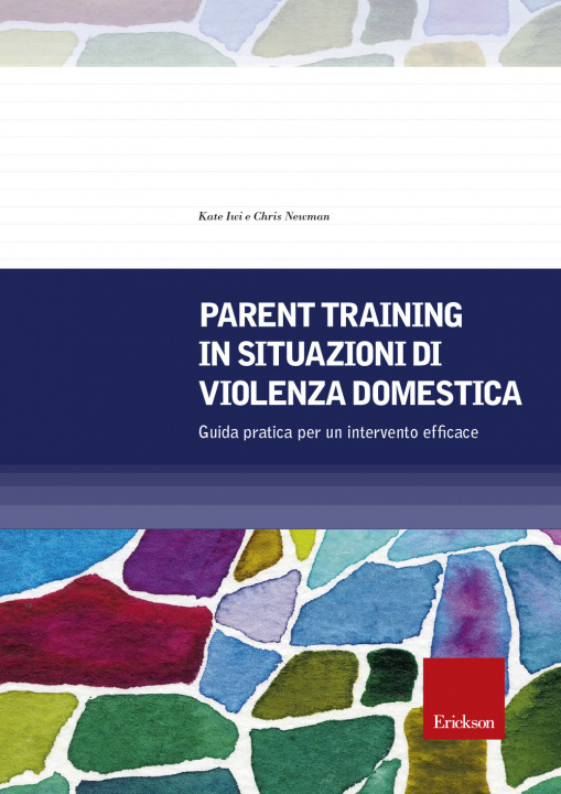 Kniha Parent training in situazioni di violenza domestica. Guida pratica per un intervento efficace Kate Iwi