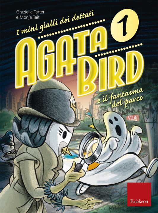 Kniha Agata Bird e il fantasma del parco. I minigialli dei dettati. Con adesivi Graziella Tarter