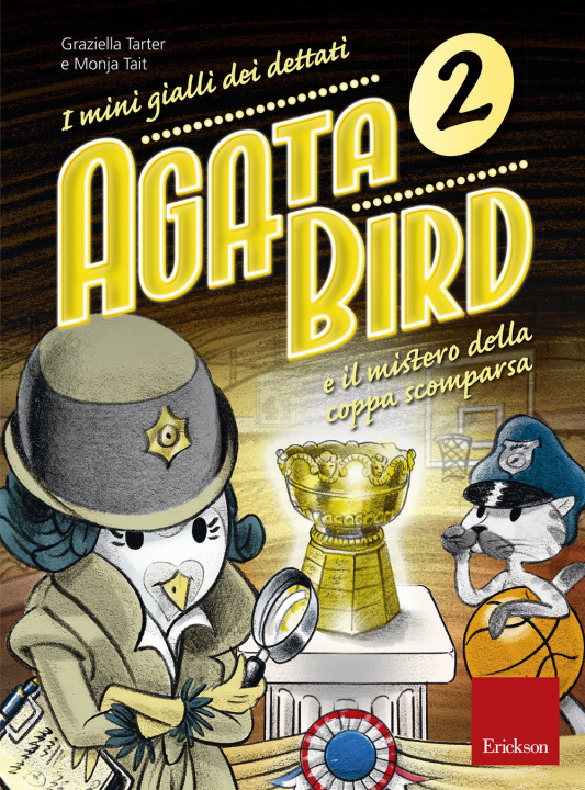 Kniha Agata Bird e il mistero della coppa. I minigialli dei dettati. Con adesivi Graziella Tarter