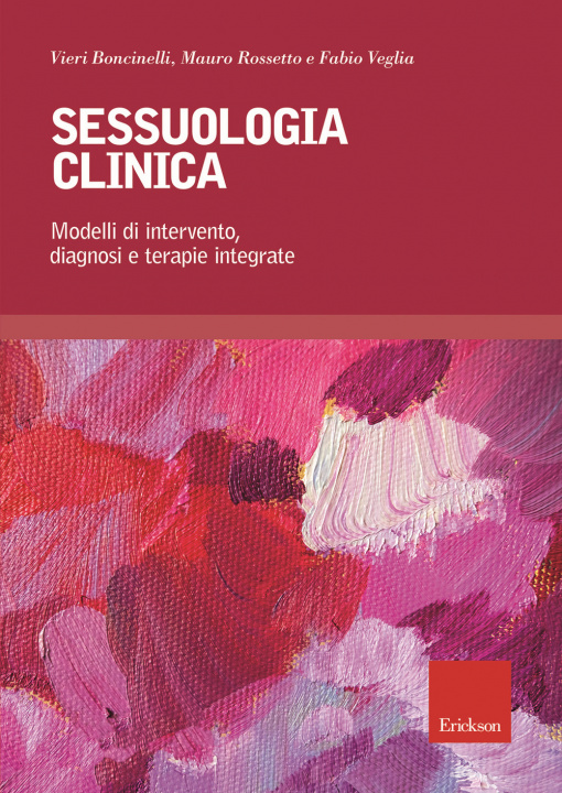 Книга Sessuologia clinica. Modelli di intervento, diagnosi e terapie integrate Vieri Boncinelli