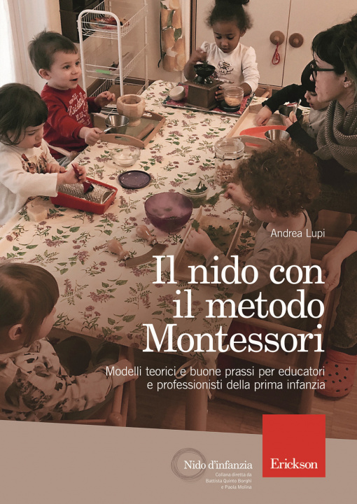 Kniha nido con il metodo Montessori. Modelli teorici e buone prassi per educatori e professionisti della prima infanzia Andrea Lupi