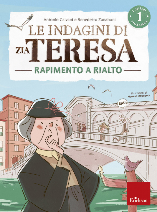 Kniha indagini di zia Teresa. I misteri della logica Antonio Calvani