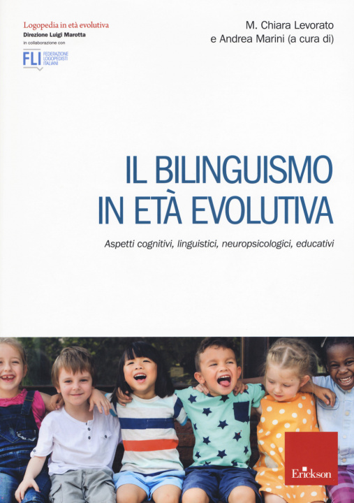 Könyv bilinguismo in età evolutiva. Aspetti cognitivi, linguistici, neuropsicologici, educativi 