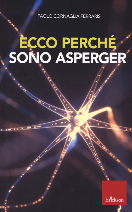 Kniha Ecco perché sono Asperger Paolo Cornaglia Ferraris