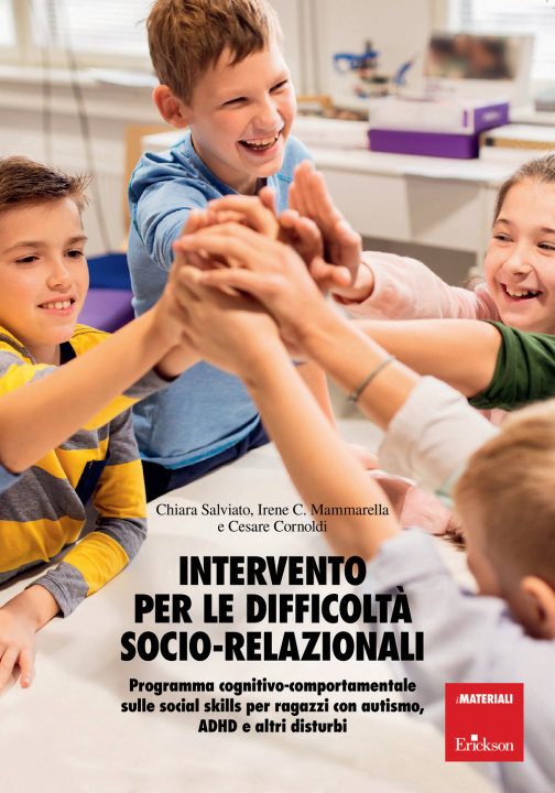 Buch Intervento per le difficoltà socio relazionali. Programma cognitivo-comportamentale sulle social skills per ragazzi con autismo, ADHD e altri disturbi Chiara Salviato