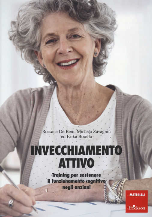 Kniha Invecchiamento attivo. Training per sostenere il funzionamento cognitivo negli anziani Rossana De Beni